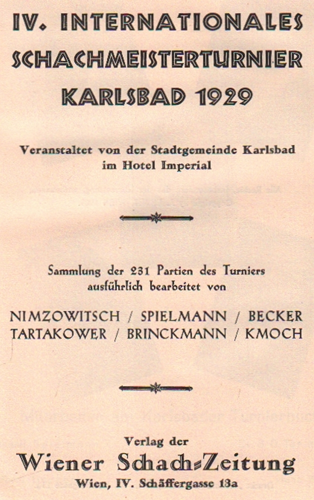 Karlsbad 1929. Nimzowitsch, Aron, u. a. IV. Internationales Schachmeisterturnier Karlsbad 1929.