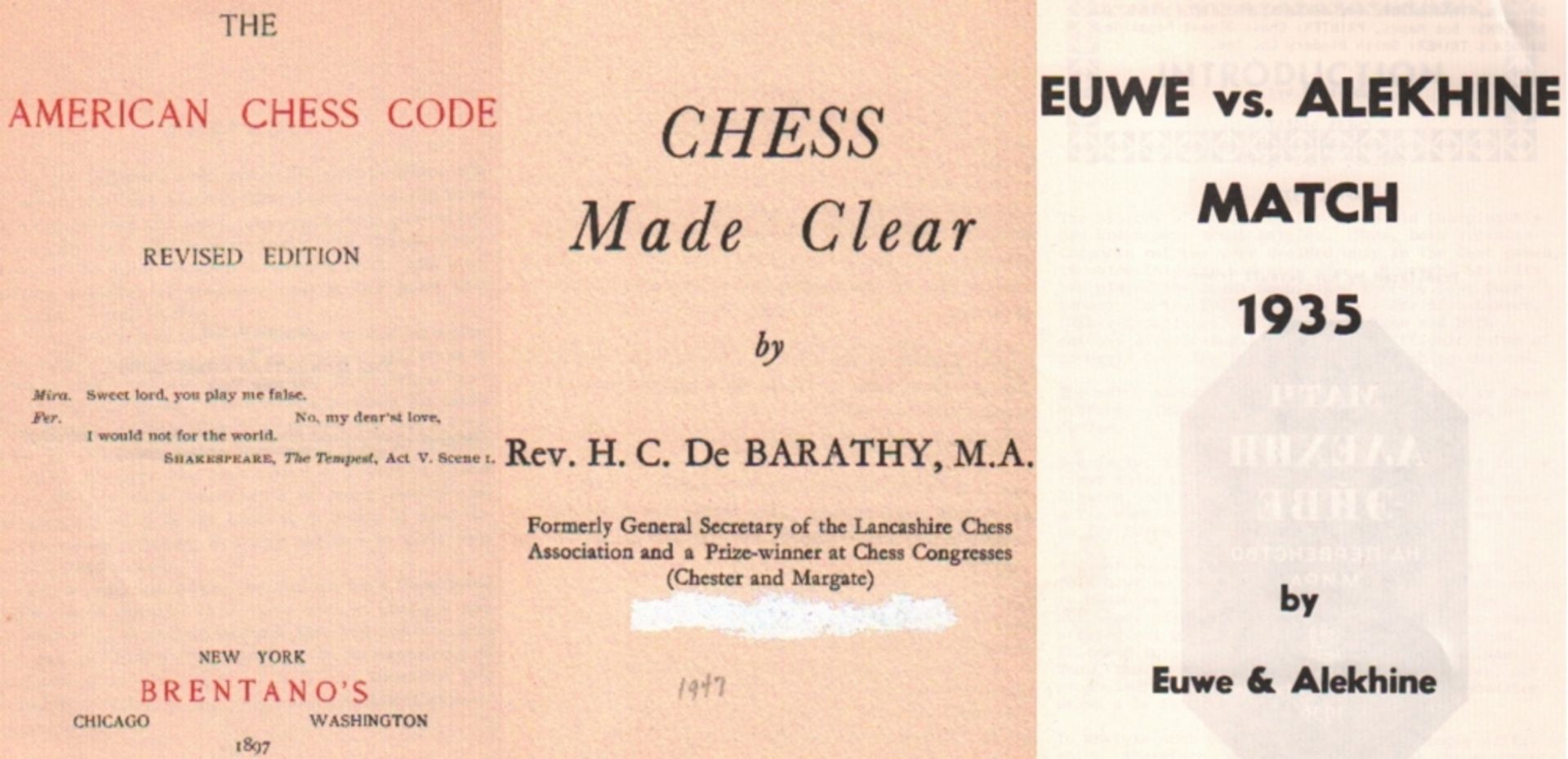 Barathy, H. C. de. Chess made clear. Bromley and Shortlands, Kent County Press, ca. 1947. 8°. 29