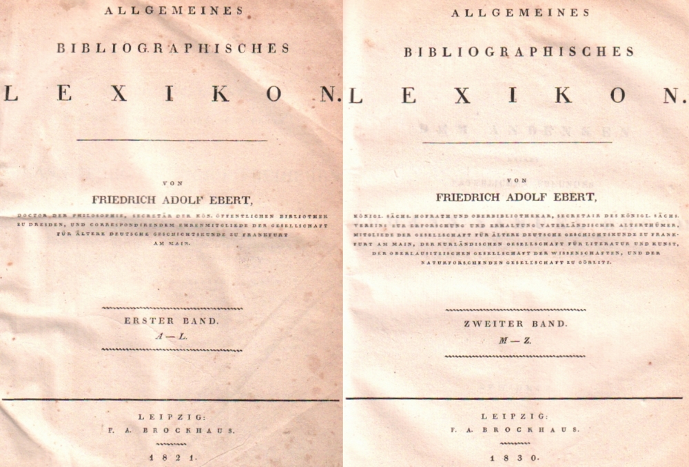 Bibliographie. Buchwesen. Ebert, Friedrich Adolf. Allgemeines bibliographisches Lexikon. 2 Bände