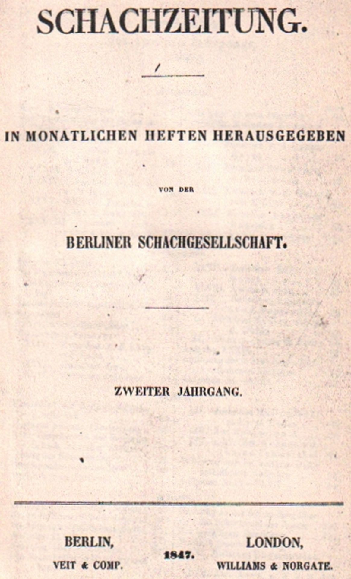 (Deutsche) Schachzeitung. Herausgegeben von der Berliner Schachgesellschaft. 2. Jahrgang 1847 -