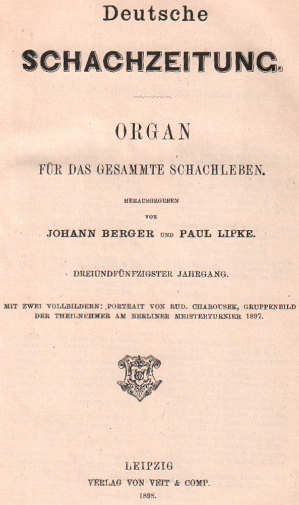 Deutsche Schachzeitung. Organ für das gesammte Schachleben. Hrsg. von J. Berger und P. Lipke. 53.