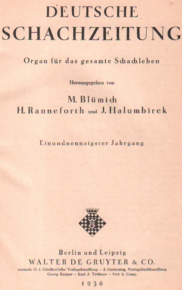 Deutsche Schachzeitung. Organ für das gesamte Schachleben. Hrsg. von M. Blümich, H. Ranneforth und