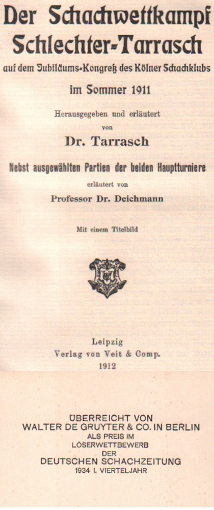 Schlechter - Tarrasch. Tarrasch, (S.) (Hrsg.) Der Schachwettkampf Schlechter - Tarrasch auf dem