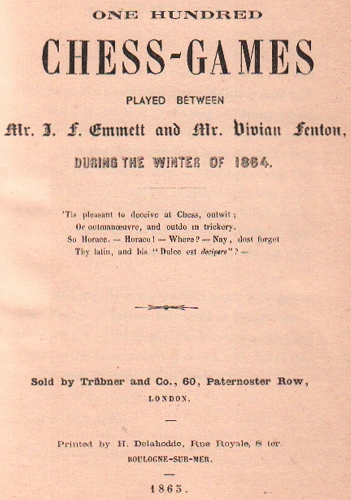 Emmett, I. F(ilmer) und Vivian Fenton. One hundred Chess - Games played between Mr. I. F. Emmett and