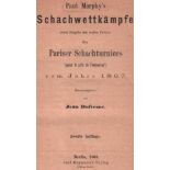 Paris 1867. Dufresne, Jean. (Hrsg.) Paul Morphy's Schachwettkämpfe nebst Beigabe der besten