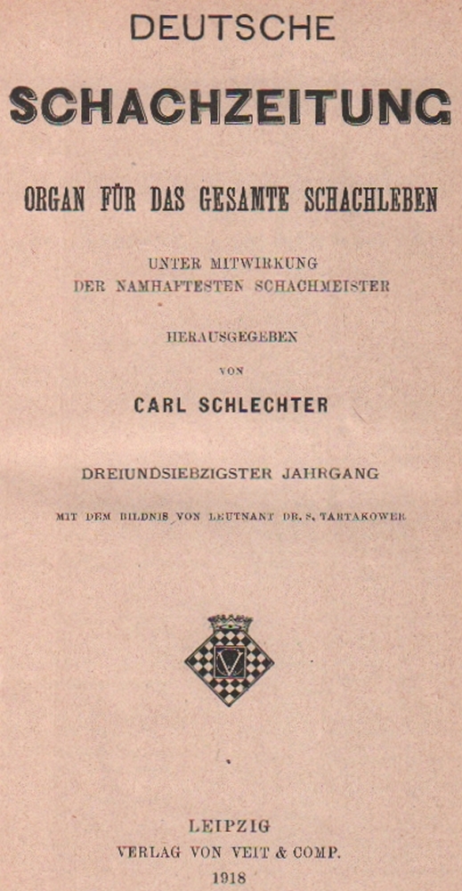 Deutsche Schachzeitung. Organ für das gesamte Schachleben. Hrsg. von C. Schlechter. 73. Jahrgang