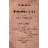 Anderssen, A(dolf). Aufgaben für Schachspieler nebst ihren Lösungen. Breslau, Kern, 1842. 8°. Mit