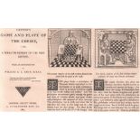 (Cessolis, Jacobus de) Caxton's Game and Playe of the Chesse, 1474. A verbatim reprint of the