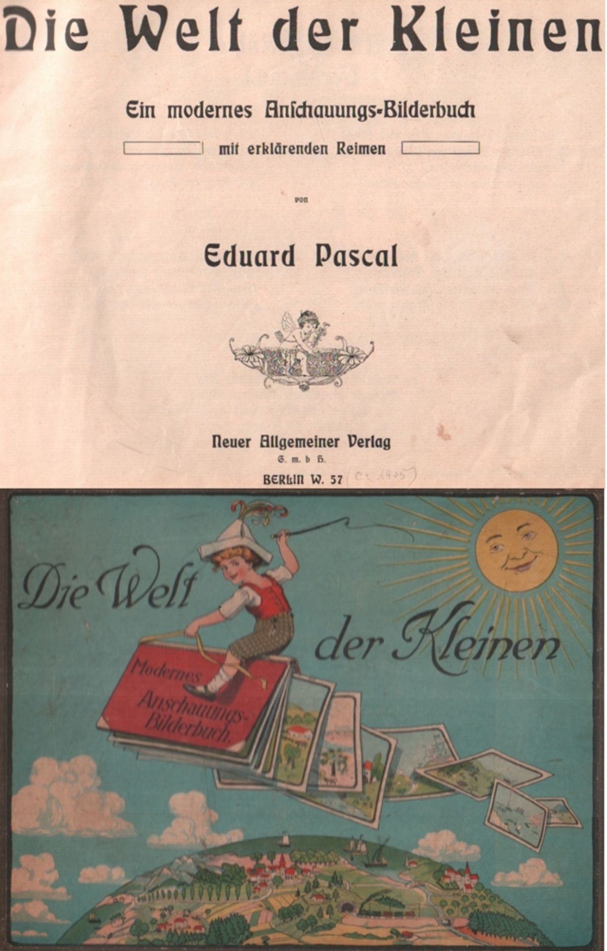 Kinderbuch. Pascal, Eduard. Die Welt der Kleinen. Ein modernes Anschauungs – Bilderbuch mit