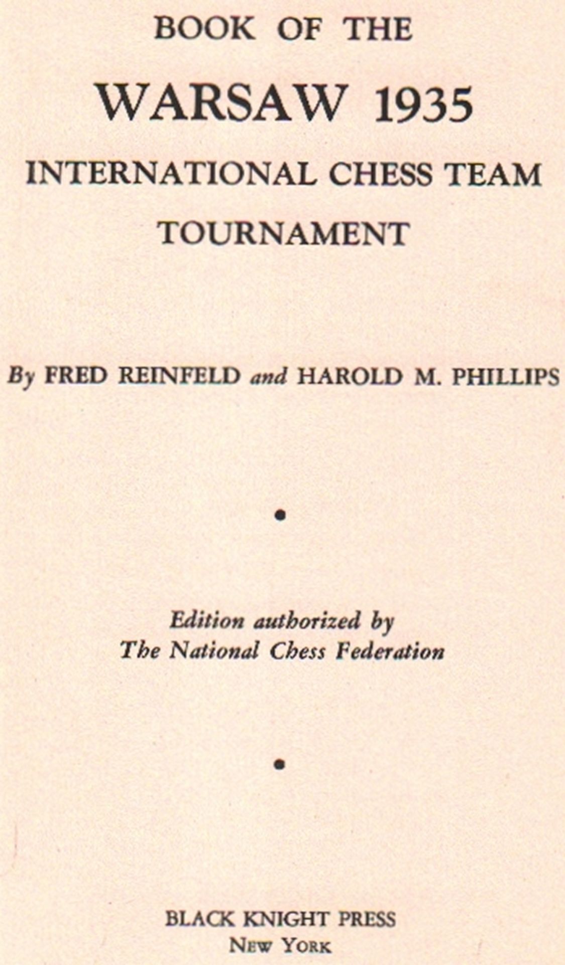 Warschau 1935. Reinfeld, Fred und Harold M. Phillips. Book of the Warsaw 1935 International Chess