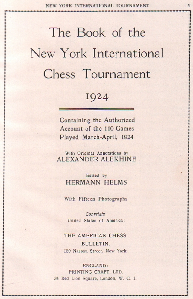 New York 1924. Helms, H. (Ed.) The Book of the New York International Chess Tournament 1924.