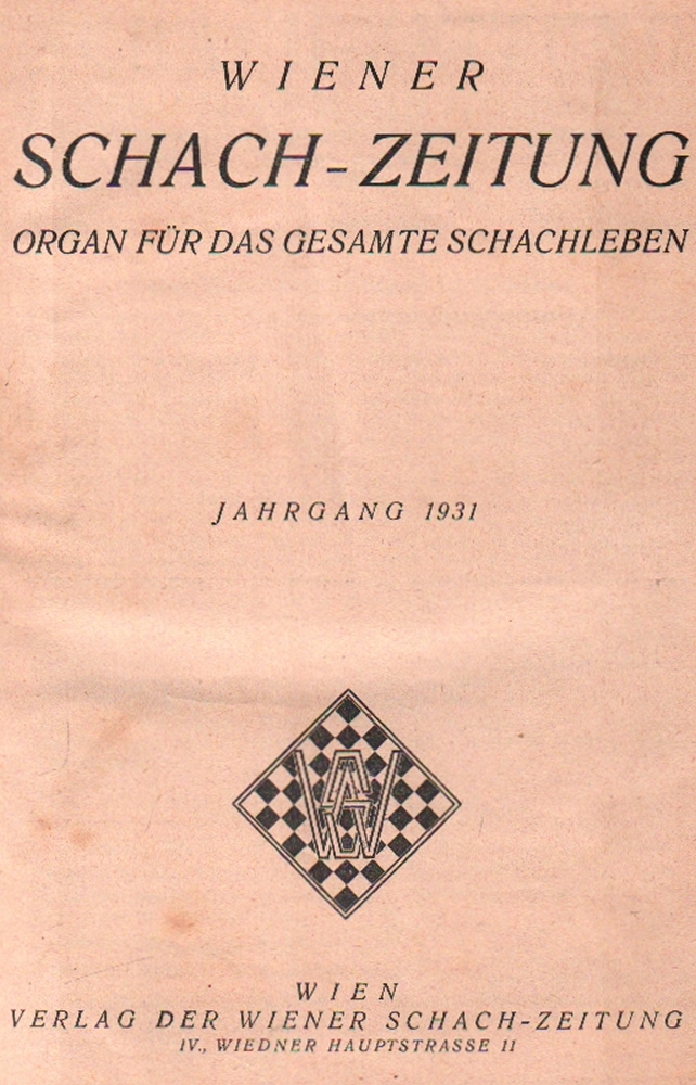 Wiener Schachzeitung. Organ für das gesamte Schachleben. Redigiert von A. Becker. (IX.) Jahrgang