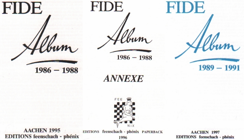 FIDE - Album. 1986 - 1988. / 1986 - 1988. Annexe. / 1989 - 1991. Hrsg. von Bernd Ellinghoven. 3