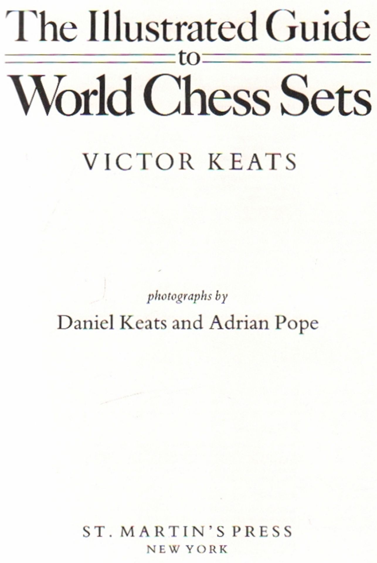 Keats, Victor. The Illustrated Guide to World Chess Sets. New York, St. Martin's Press, ca. 1985.