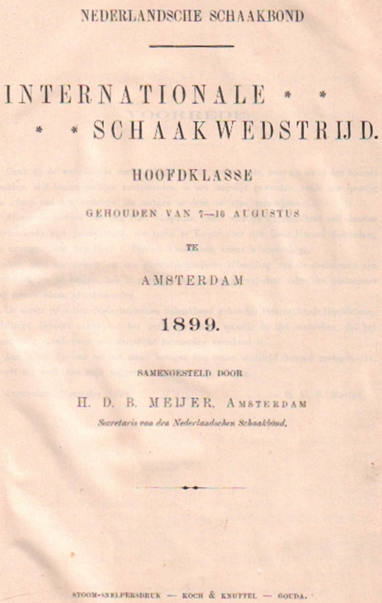 Amsterdam 1899. Meijer, H. D. B. (Hrsg.) Nederlandsche Schaakbond. Internationale Schaakwedstrijd.