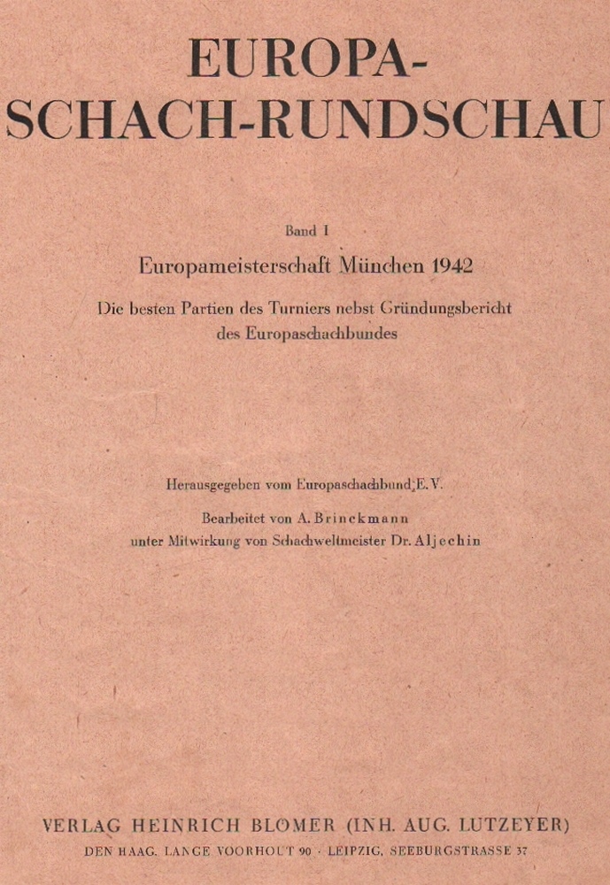 München 1942. Europameisterschaft München 1942. Die besten Partien des Turniers nebst