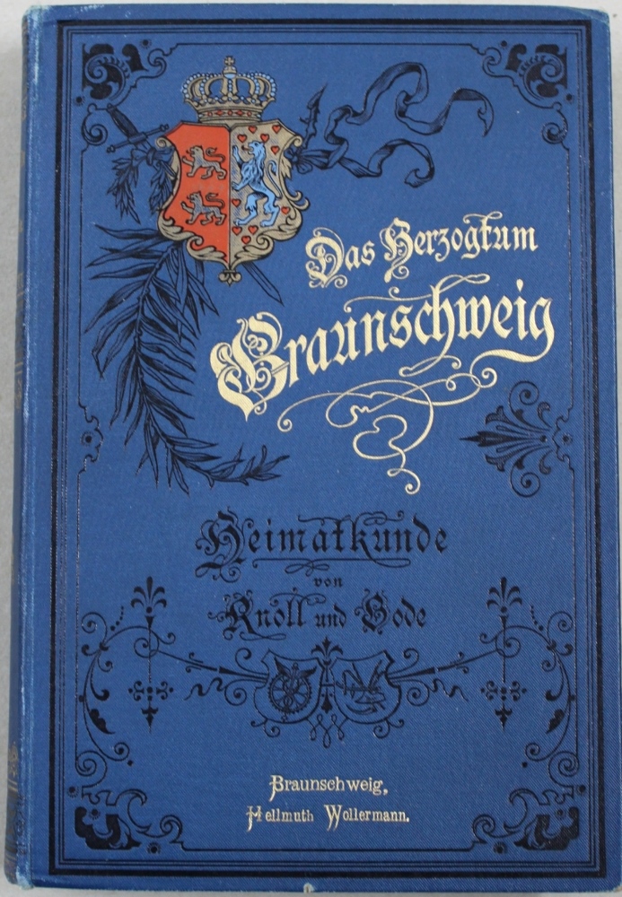Braunschweig. Knoll, Fr. und R. Bode. Das Herzogtum Braunschweig. Ein Handbuch der gesamten