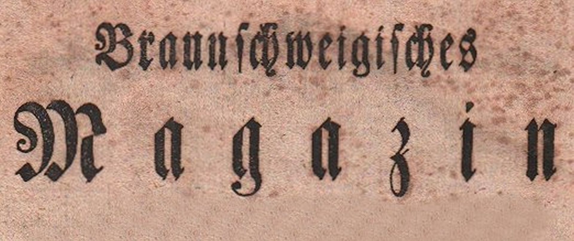 Braunschweig. Braunschweigisches Magazin ... Sammlung von 20 Bänden der Jahre 1792, 1806, 1809,