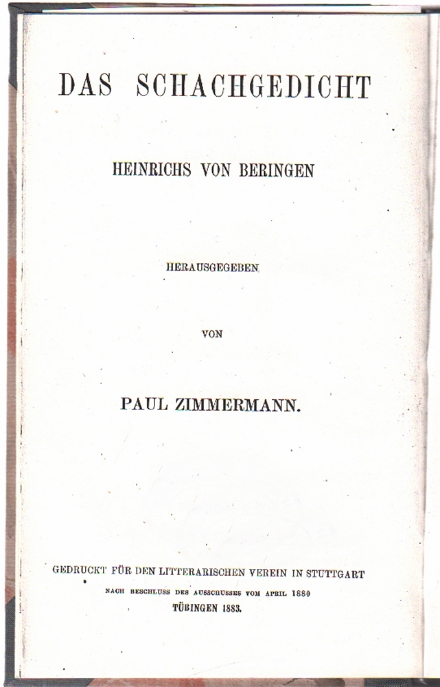 Beringen. Zimmermann, Paul. (Hrsg.) Das Schachgedicht Heinrichs von Beringen. Fotokopie der