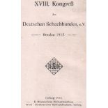 Breslau 1912. (Schellenberg, Paul). XVIII. Kongreß des Deutschen Schachbundes, e. V. Breslau 1912.