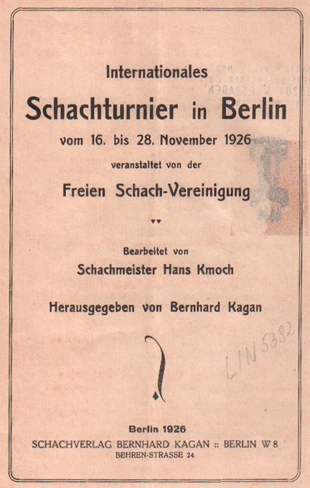 Berlin 1926. Kmoch, Hans. Internationales Schachturnier in Berlin vom 16. bis 28. November 1926