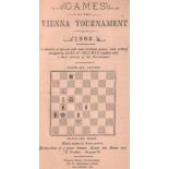 Wien 1882. Sellman, Alex G. Games of the Vienna Tournament of 1882. A selection of the best and most