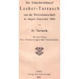 Lasker - Tarrasch. Tarrasch, (Siegbert). Der Schachwettkampf Lasker - Tarrasch um die