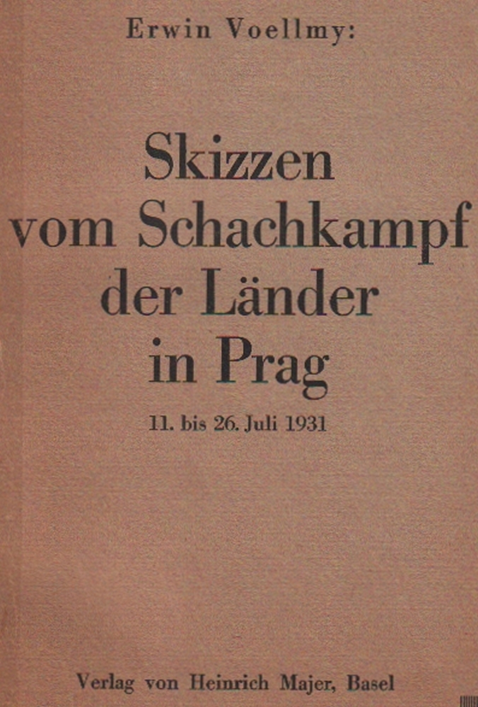 Prag 1931. Voellmy, Erwin. Skizzen vom Schachkampf der Länder in Prag 11. bis 26. Juli 1931.