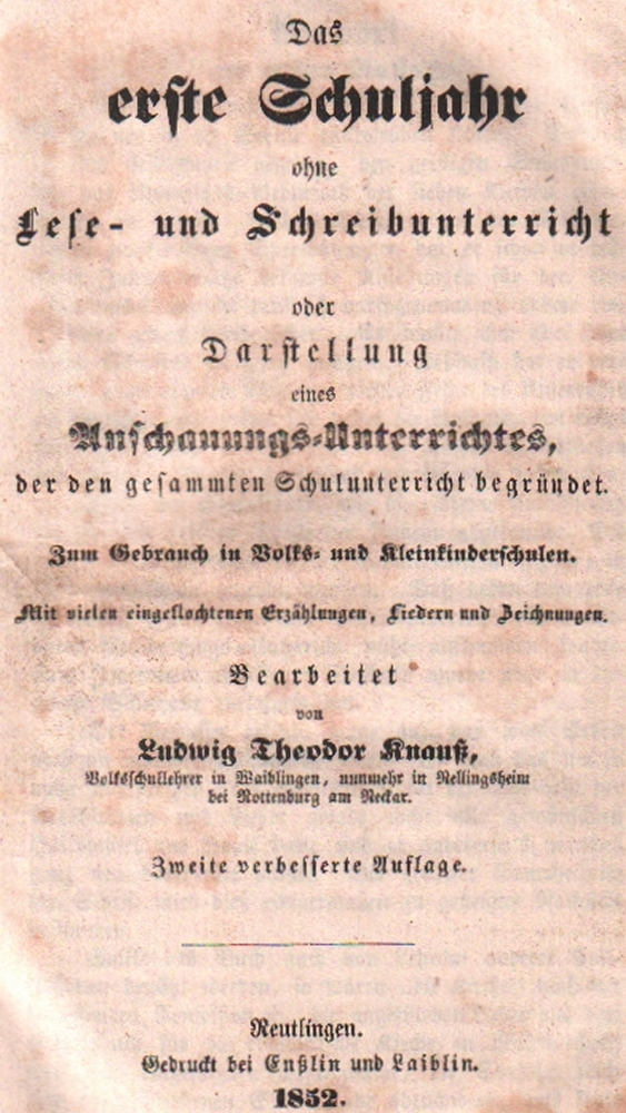 Kinderbuch. Knauß, Ludwig Theodor. (Bearb). Das erste Schuljahr ohne Lese- und Schreibunterricht