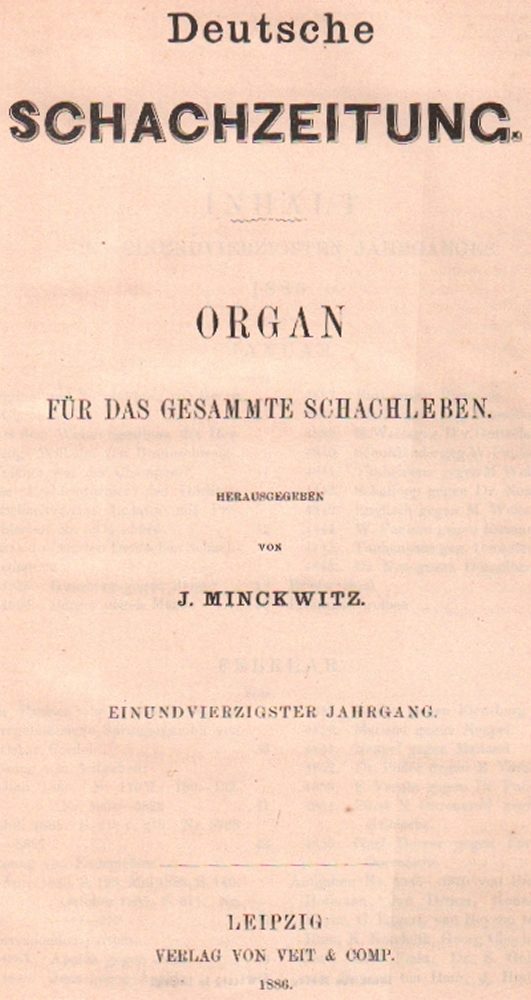 Deutsche Schachzeitung. Organ für das gesammte Schachleben. Hrsg. von J. Minckwitz. 41. Jahrgang