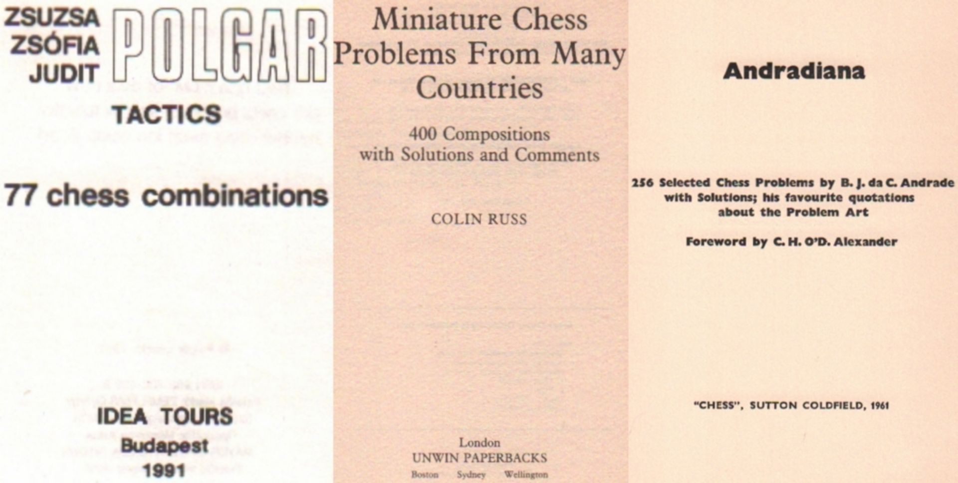 Polgár, Zsuzsa, Zsófia und Judit. Tactics. 77 chess combinations. Budapest, Idea Tours, 1991. 16°.