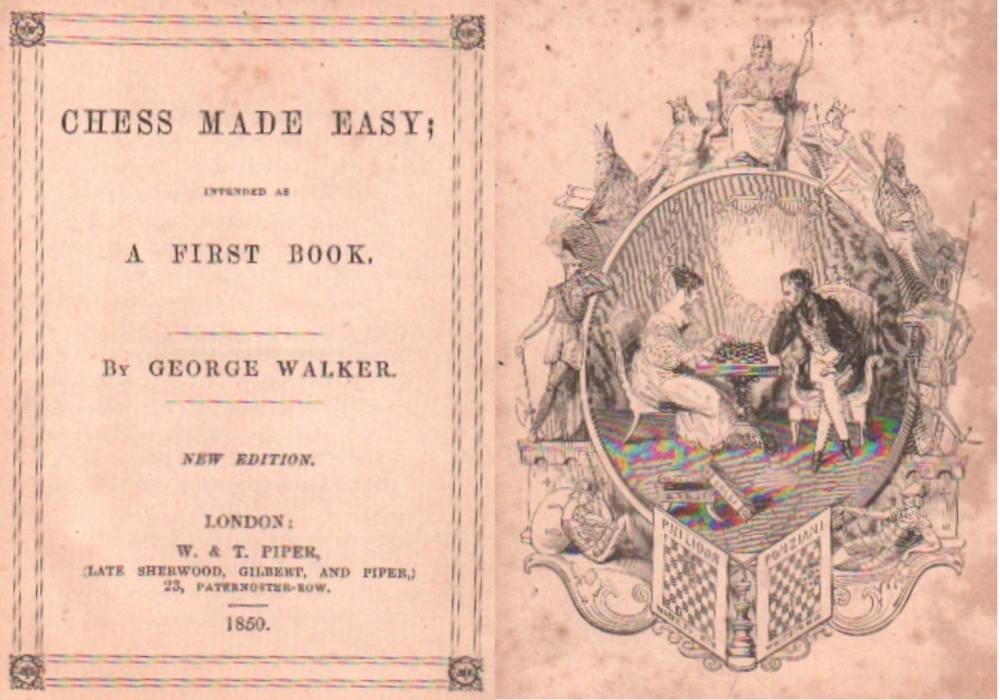 Walker, George. Chess made easy; intended as a first book. New Edition. London, Piper, 1850. 8°. Mit