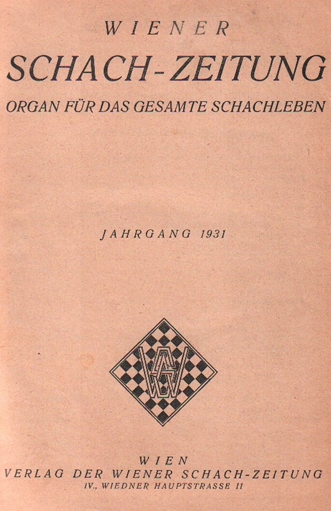 Wiener Schachzeitung. Organ für das gesamte Schachleben. Redigiert von A. Becker. (IX.) Jahrgang