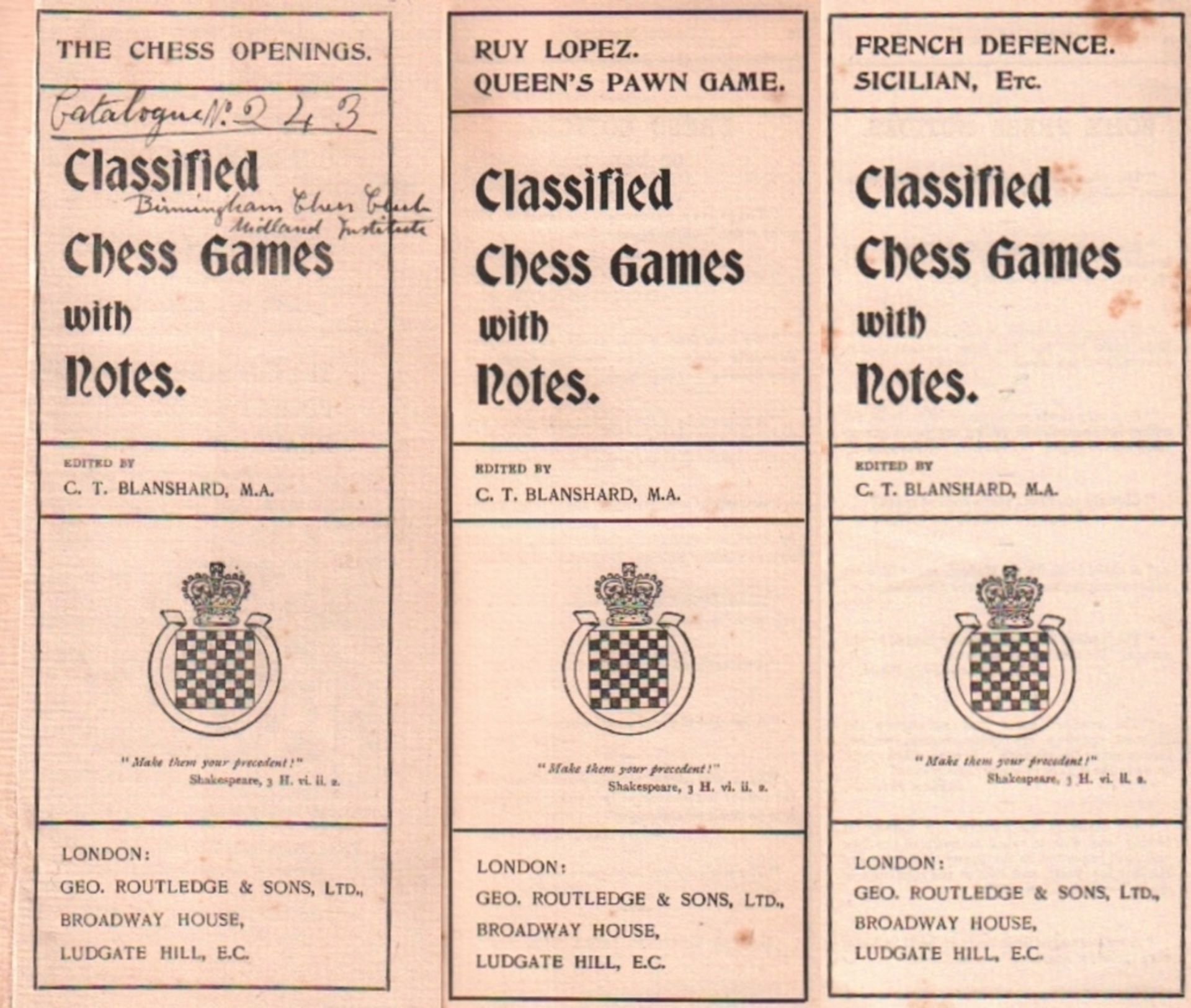 Blanshard, Charles Thomas. Classified Chess Games with Notes. 3 Bände. London, Routledge, (1904 -