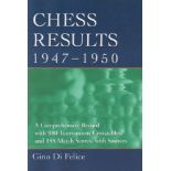 Di Felice, Gino. Chess Results, 1947 - 1950. A Comprehensive Record with 980 Tournament