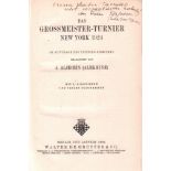 Aljechin, A. (Hrsg.) Das Grossmeister - Turnier New York 1924. Im Auftrage des Turnier - Komitees