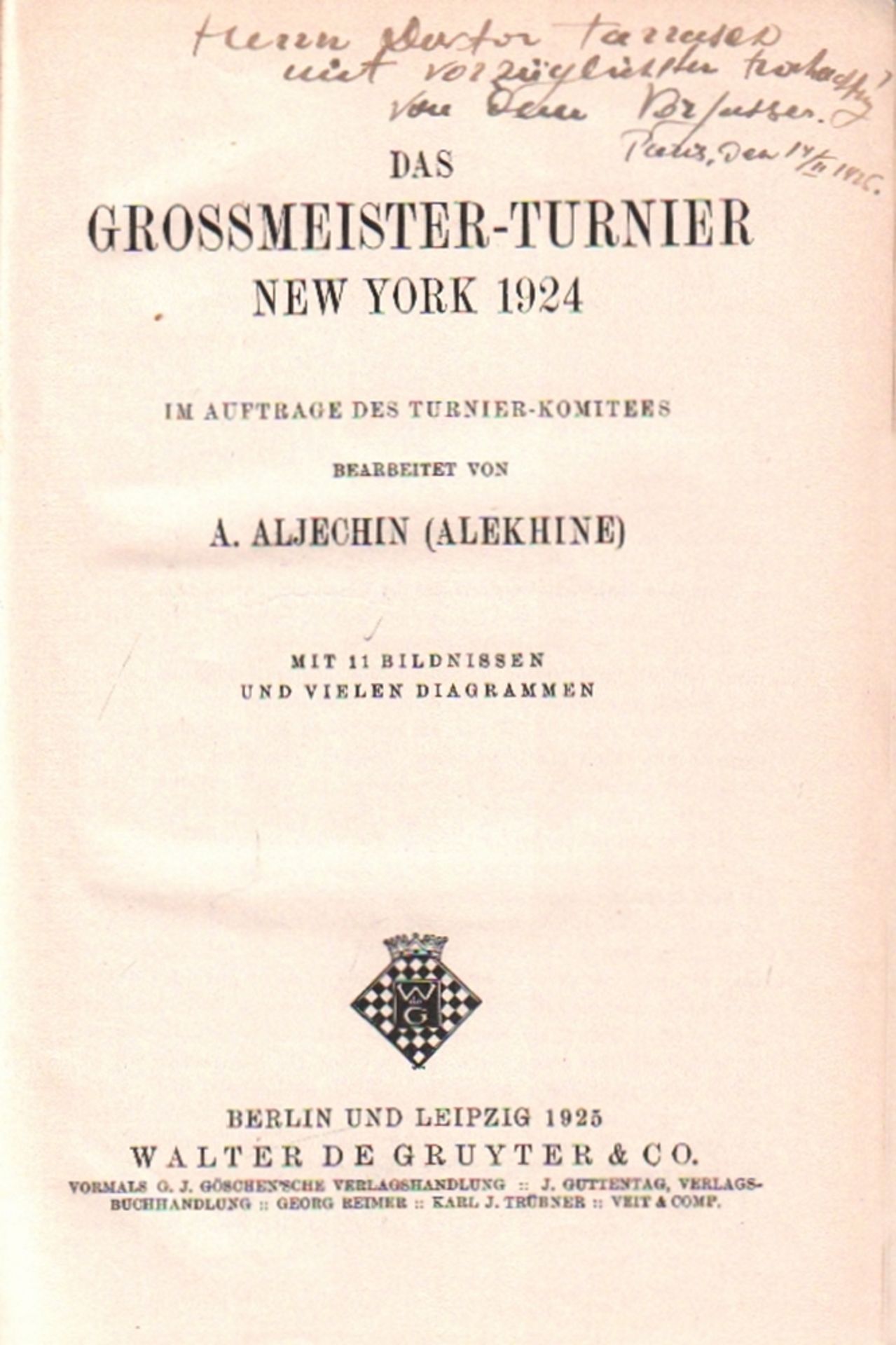 Aljechin, A. (Hrsg.) Das Grossmeister - Turnier New York 1924. Im Auftrage des Turnier - Komitees