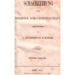 (Deutsche) Schachzeitung der Berliner Schachgesellschaft. Hrsg. von A. Anderssen und E. Kossak.