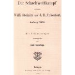 Steinitz - Zukertort. Schallopp, Emil. (Hrsg.) Der Schachwettkampf zwischen Wilh. Steinitz und J. H.