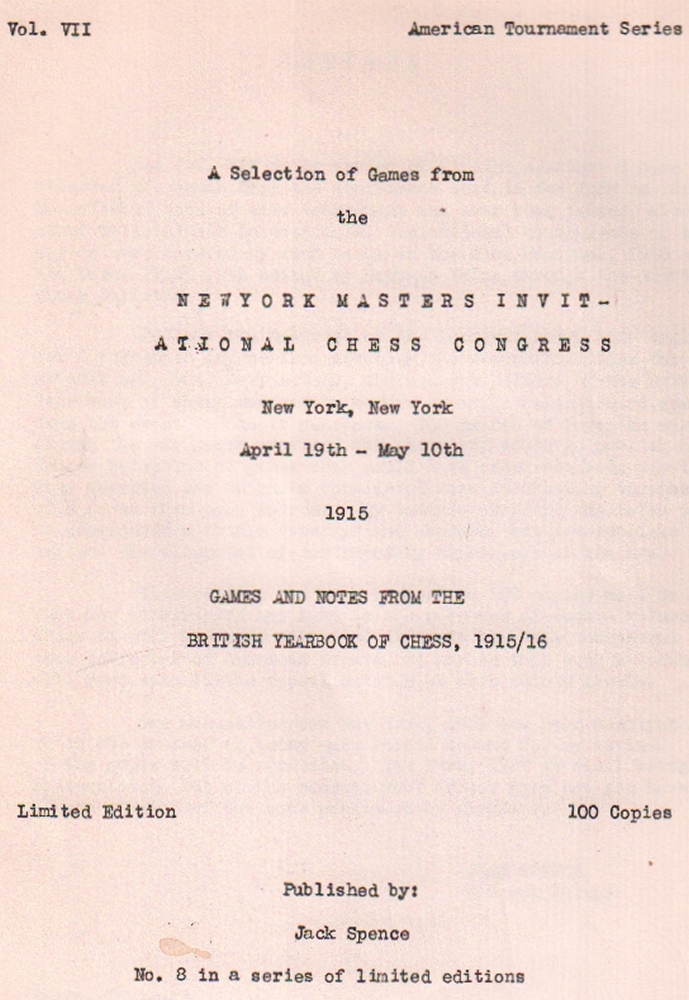 New York 1915. Spence, Jack. (Hrsg.) A Selection of Games from the New York Masters Invitational