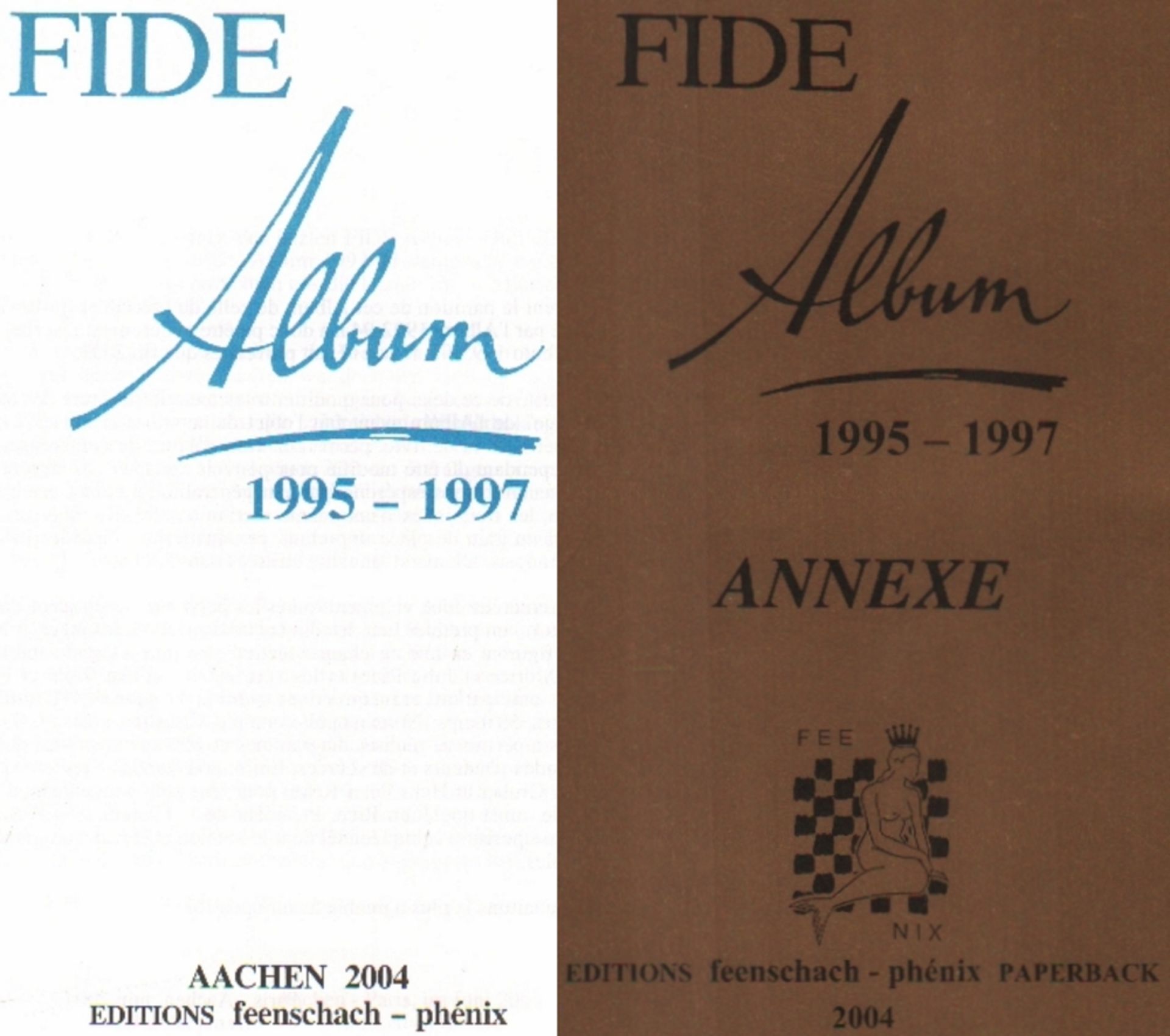 FIDE - Album. 1995 - 1997. / FIDE - Album. 1995 - 1997 Annexe. Hrsg. von Bernd Ellinghoven. 2 Bände.