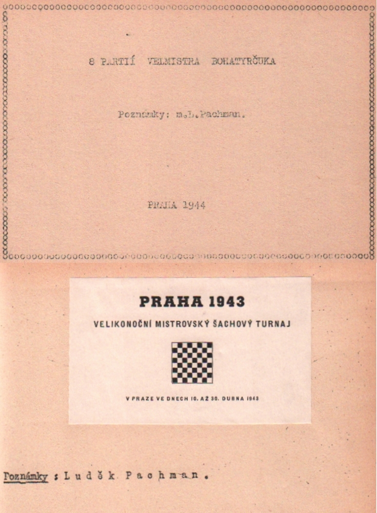 Bohatirchuk. Pachman, L. 8 partií velmistra Bohatyrcuka. Prag 1944. Quer-12°. Titel, S. 9 - 83, 1