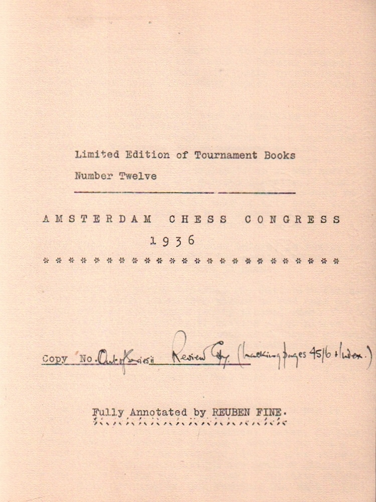 Amsterdam 1936. Fine, Reuben. Amsterdam Chess Congress 1936. Fully annotated ... London, Cordingley,