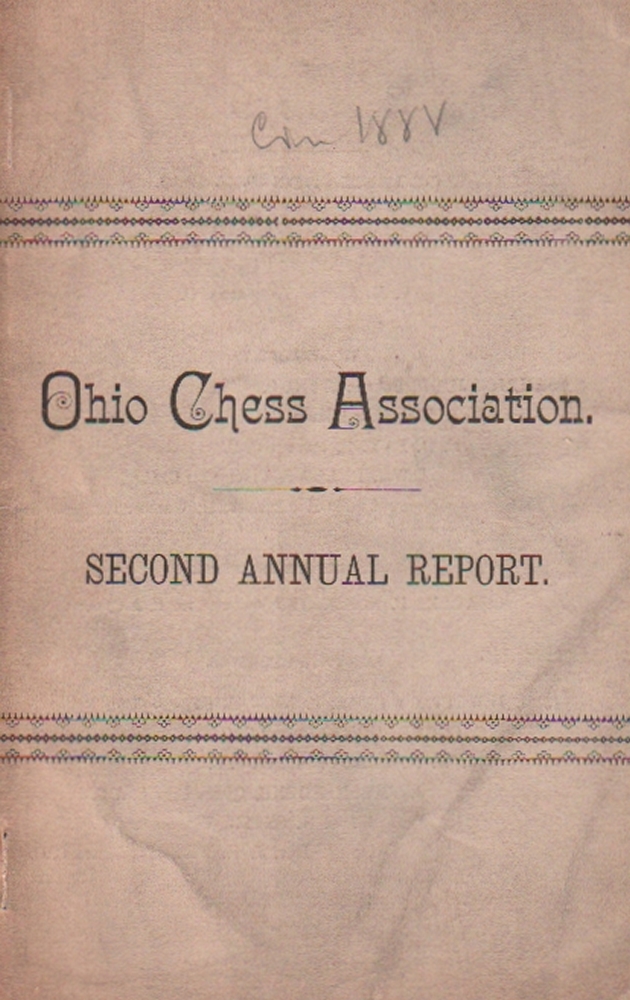 Ohio 1888. Ohio Chess Association. Second Annual Report. Ohne Ort ca. 1888. 8°. 48 Seiten. Orig.