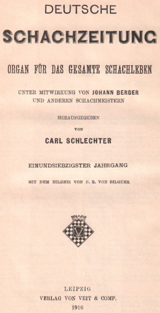 Deutsche Schachzeitung. Organ für das gesamte Schachleben. Hrsg. von C. Schlechter. 71. Jahrgang