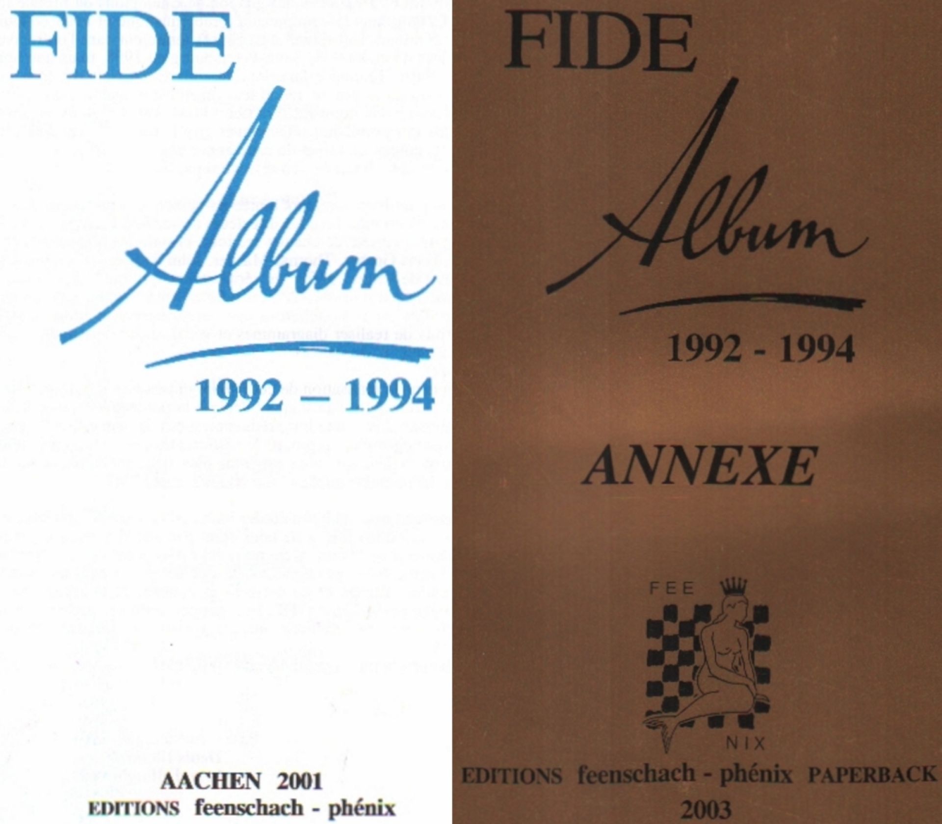 FIDE - Album. 1992 - 1994. / FIDE - Album. 1992 - 1994 Annexe. Hrsg. von Bernd Ellinghoven. 2 Bände.