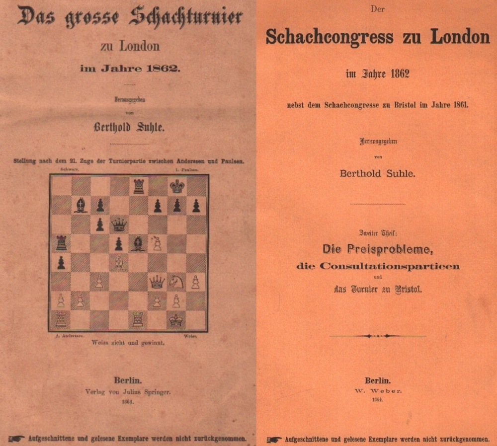 London 1862. Suhle, Berthold. (Hrsg.) Der Schachcongress zu London im Jahre 1862 nebst dem