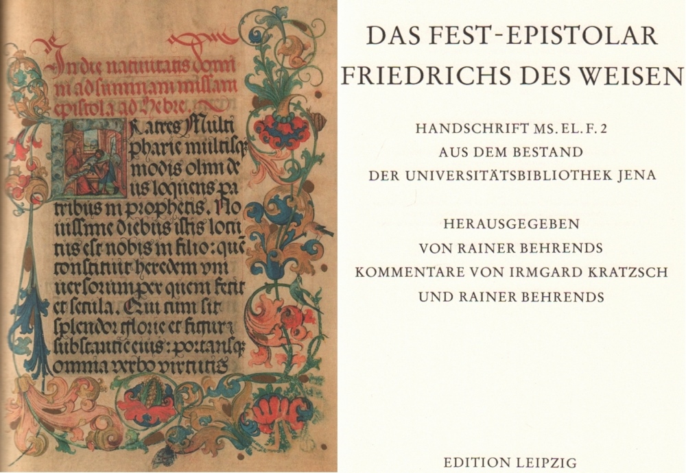 Faksimile. Das Fest - Epistolar Friedrichs des Weisen. Handschrift Ms. El. f. 2 aus dem Bestand