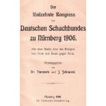 Nürnberg 1906. Tarrasch, (Siegbert) und J. Schenzel. (Hrsg.) Der fünfzehnte Kongress des Deutschen