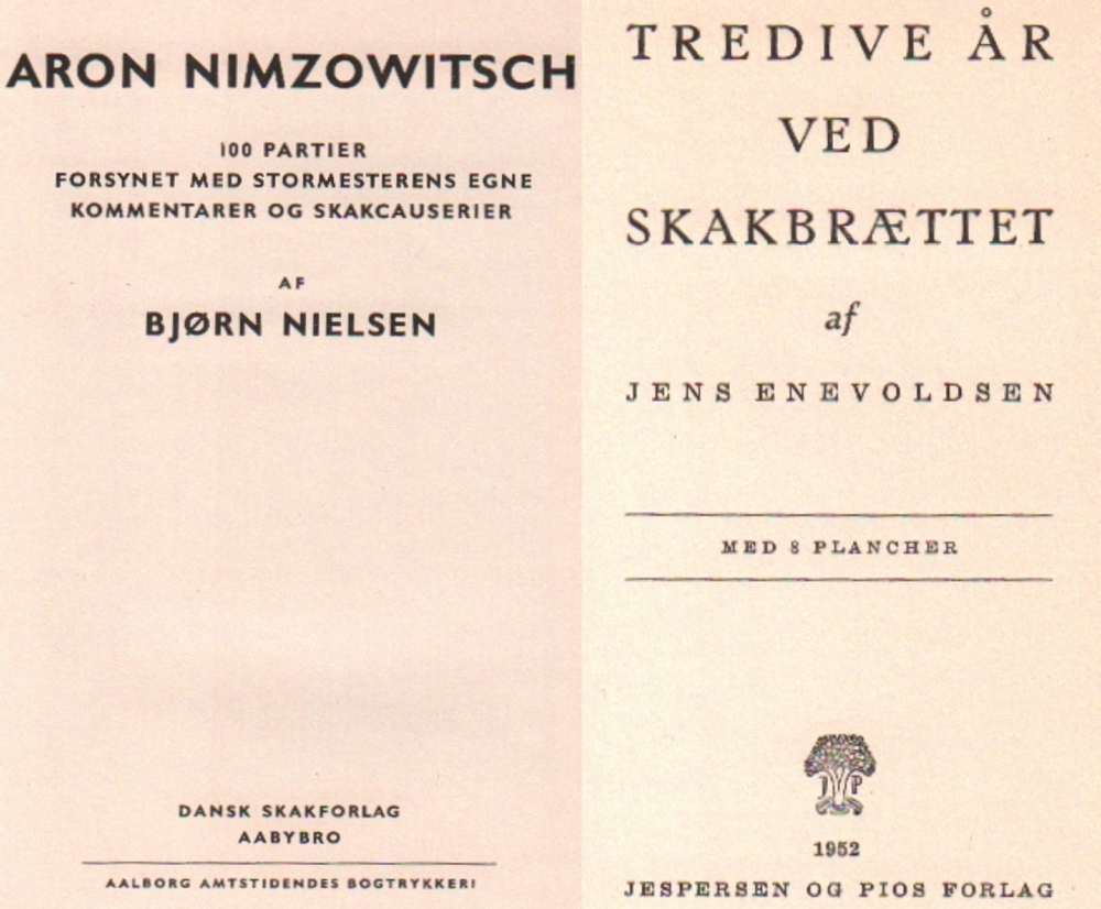 Nimzowitsch. Nielsen, Björn. Aron Nimzowitsch. 100 partier forsynet med stormesterens egne